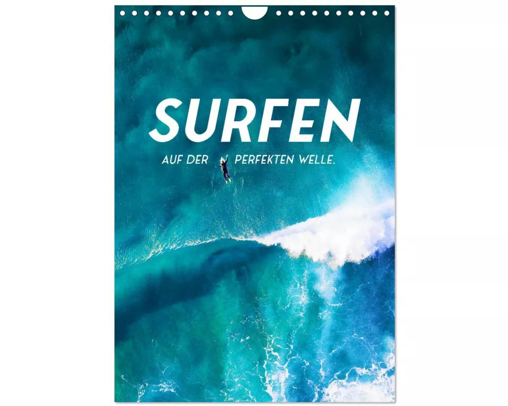 Surfen - Auf der perfekten Welle. (Wandkalender 2026 DIN A4 hoch), CALVENDO Monatskalender