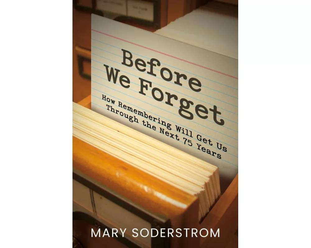 Before We Forget