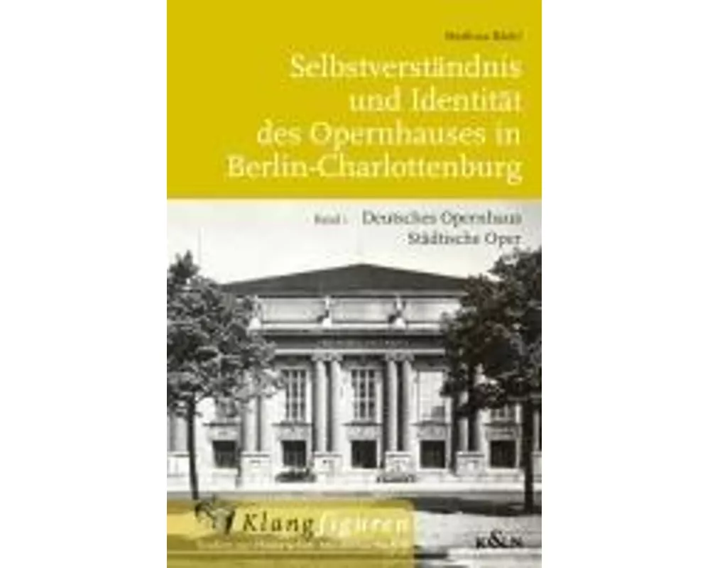 Selbstverständnis und Identität des Opernhauses in Berlin-Charlottenburg