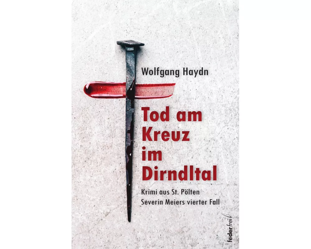 Tod am Kreuz im Dirndltal