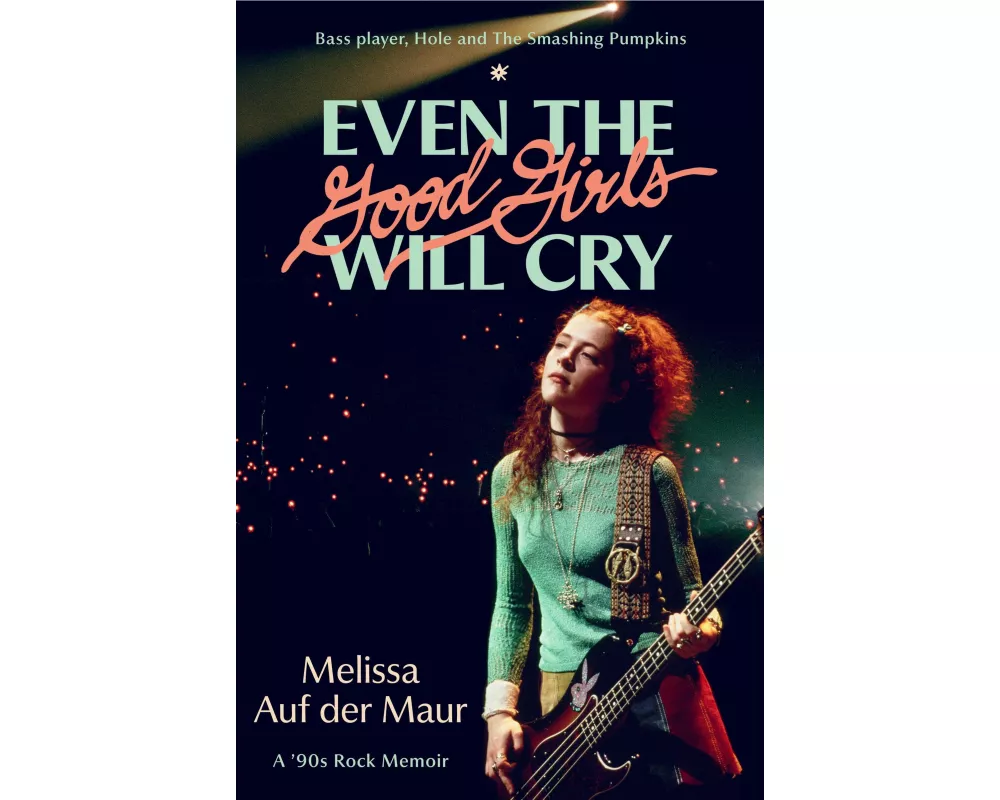 Even the Good Girls Will Cry