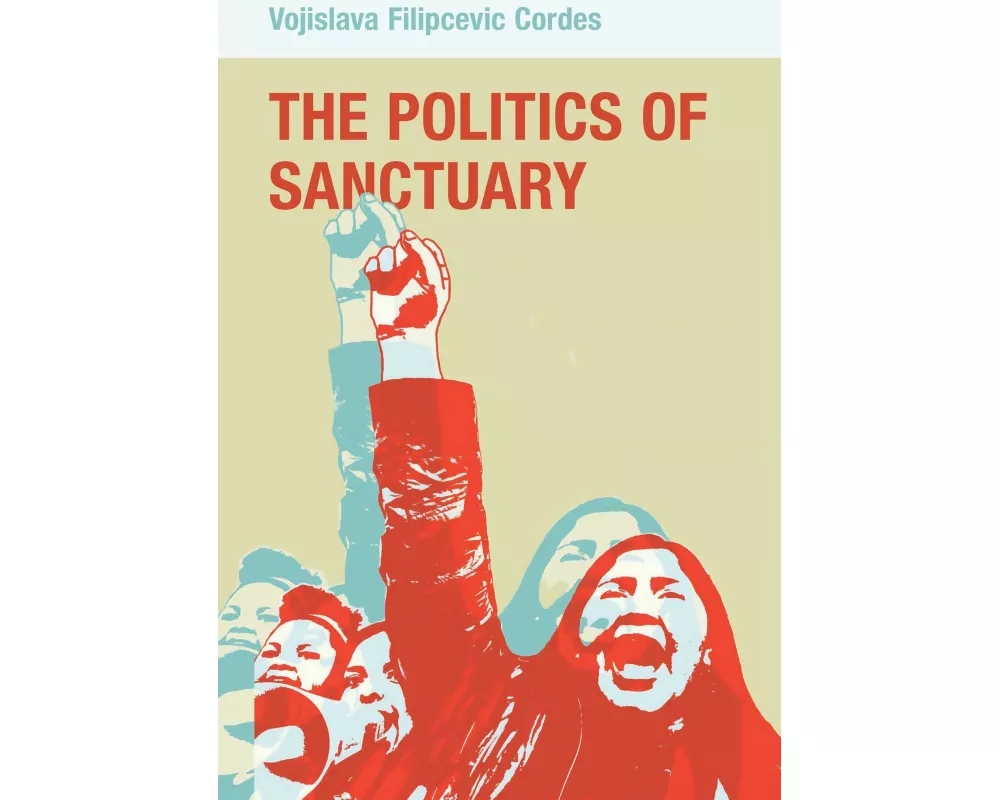 The Politics of Sanctuary