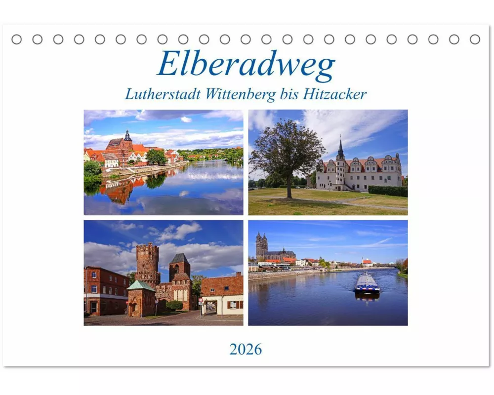 Elberadweg von Lutherstadt Wittenberg bis Hitzacker (Tischkalender 2026 DIN A5 quer), CALVENDO Monatskalender