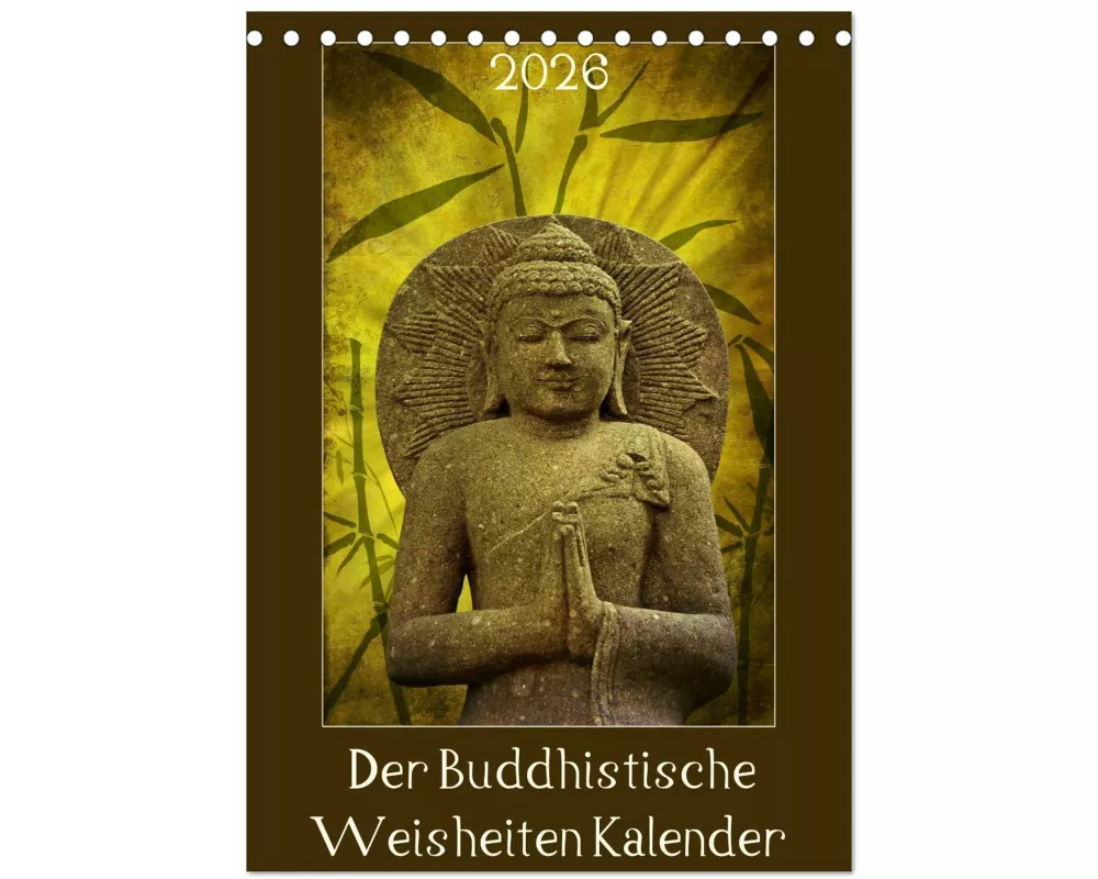 Der Buddhistische Weisheiten Kalender (Tischkalender 2026 DIN A5 hoch), CALVENDO Monatskalender