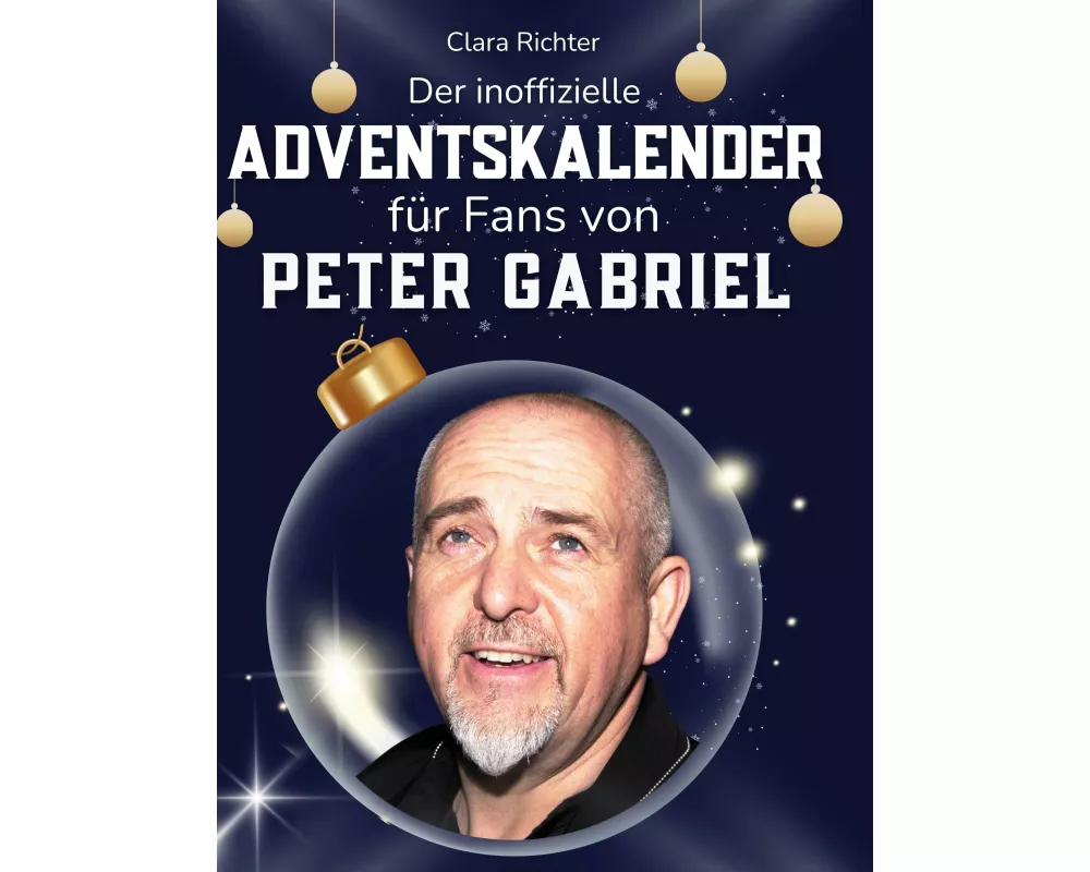 Der inoffizielle Adventskalender für Fans von Peter Gabriel