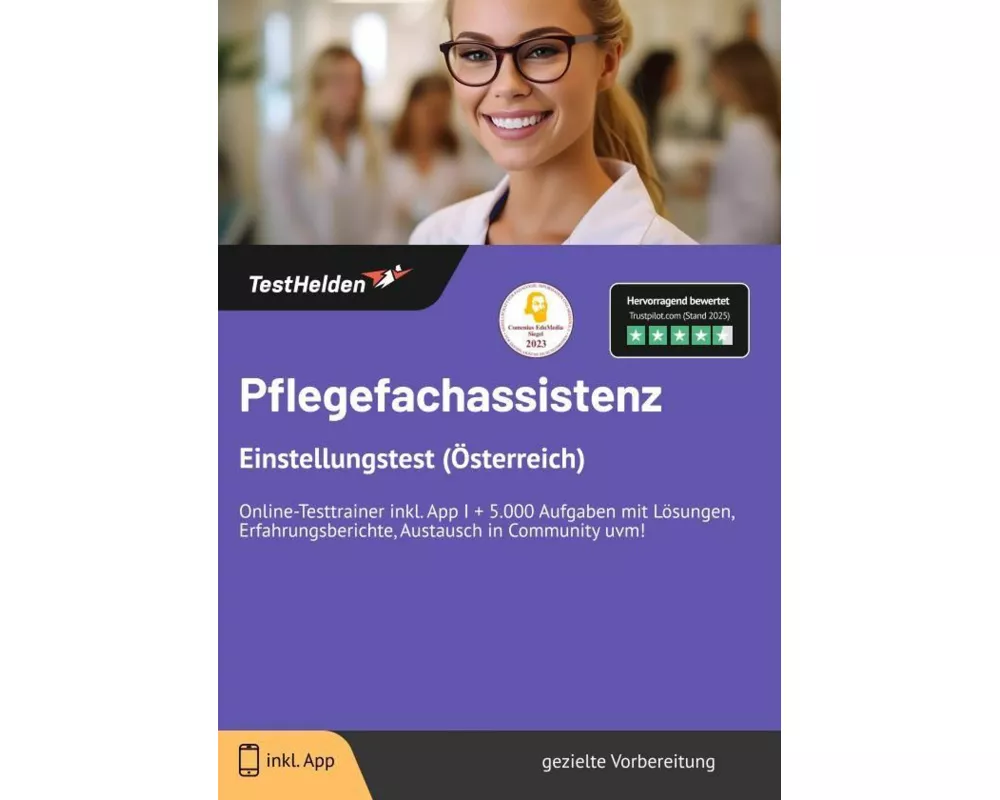 Pflegefachassistenz Einstellungstest (Österreich) Online-Testtrainer inkl. App - + 5.000 Aufgaben mit Lösungen, Erfahrungsberichte, Austausch in Commu