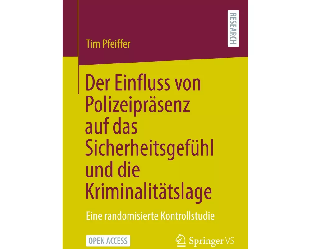 Der Einfluss von Polizeipräsenz auf das Sicherheitsgefühl und die Kriminalitätslage