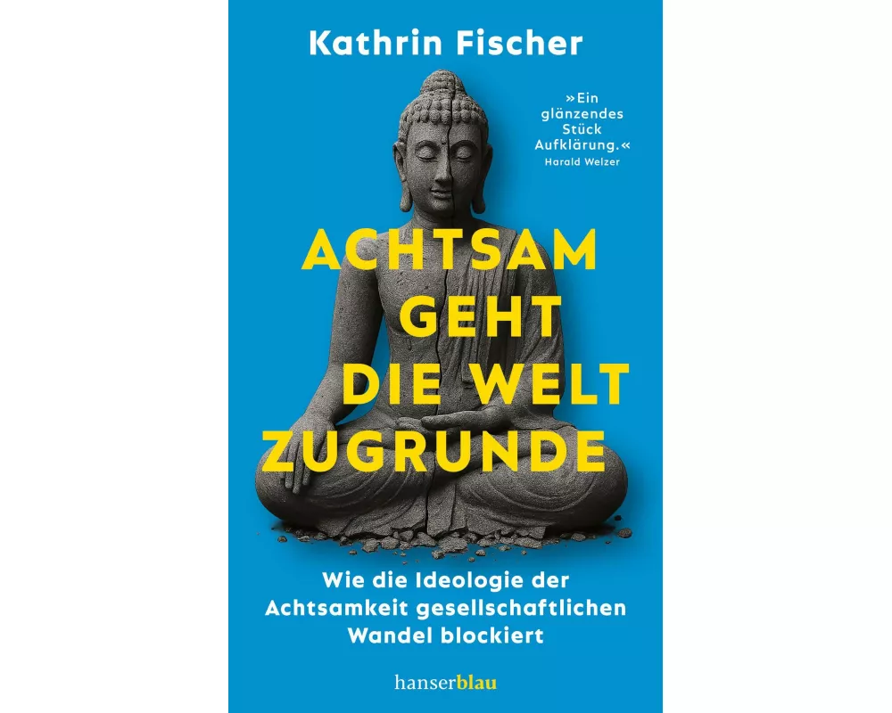 Achtsam geht die Welt zugrunde