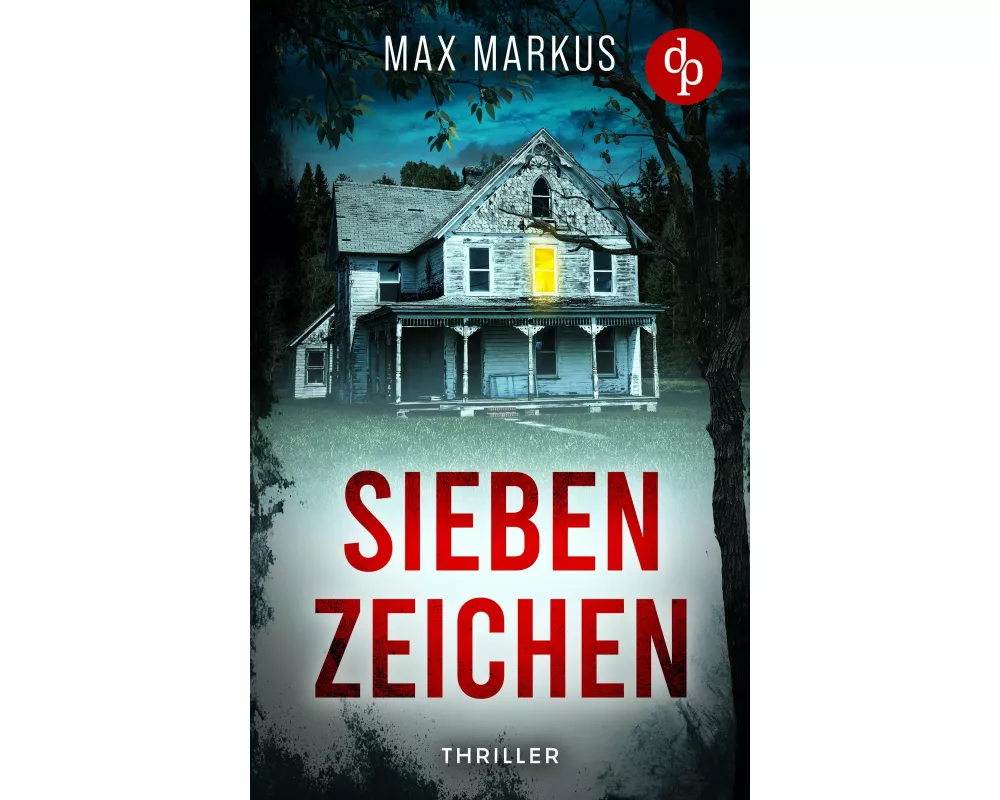 Sieben Zeichen | Ein fesselnder psychologischer Thriller