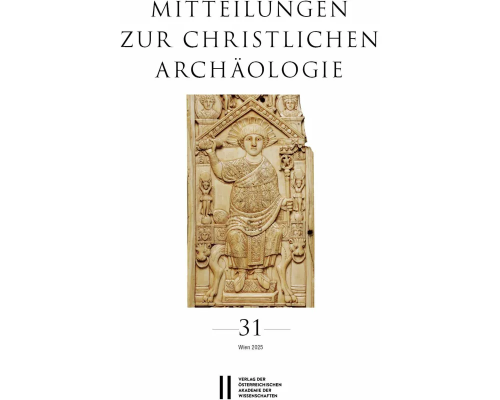 Mitteilungen zur Christlichen Archäologie, Band 31 (2025)