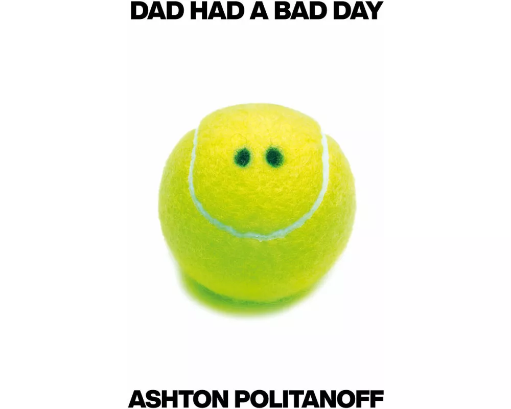 Dad Had a Bad Day