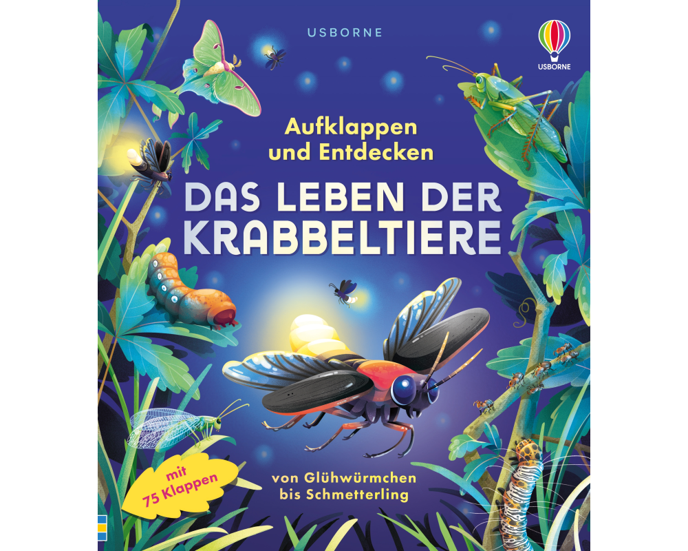 Aufklappen und Entdecken: Das Leben der Krabbeltiere
