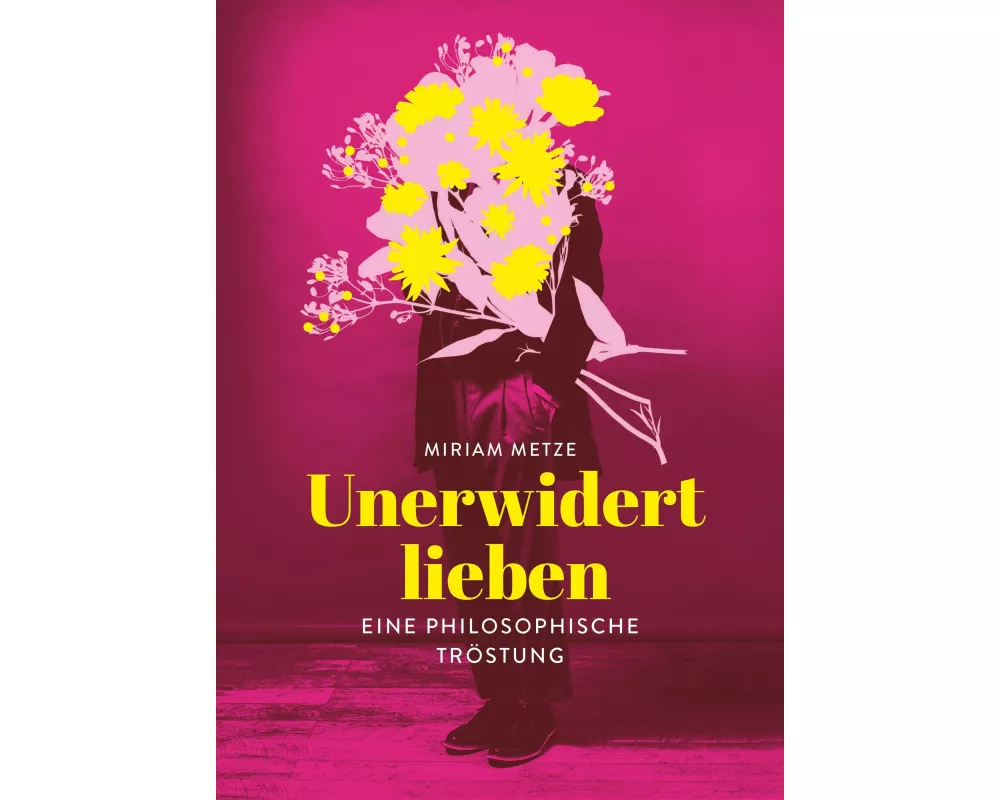 Unerwidert lieben