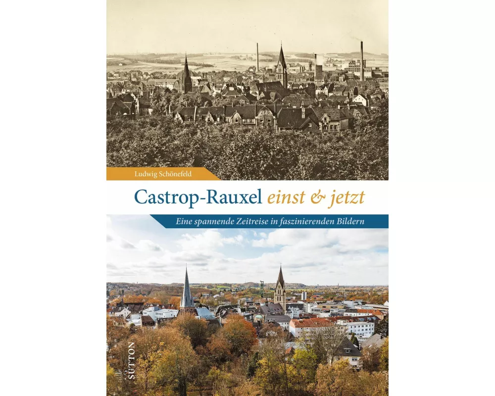 Castrop-Rauxel einst und jetzt
