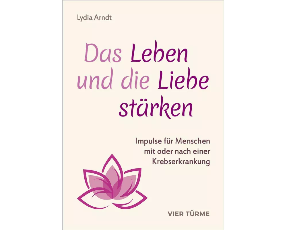 Das Leben und die Liebe stärken