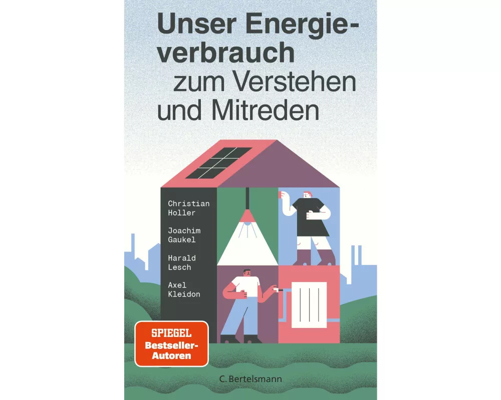 Unser Energieverbrauch zum Verstehen und Mitreden