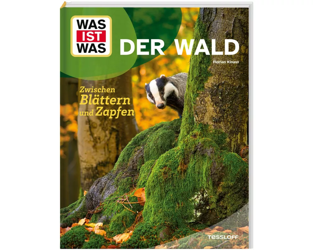 WAS IST WAS Der Wald. Zwischen Blättern und Zapfen