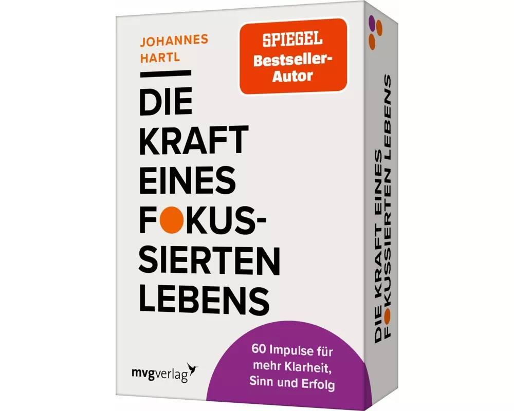 Die Kraft eines fokussierten Lebens - 60 Impulse für mehr Klarheit, Sinn und Erfolg