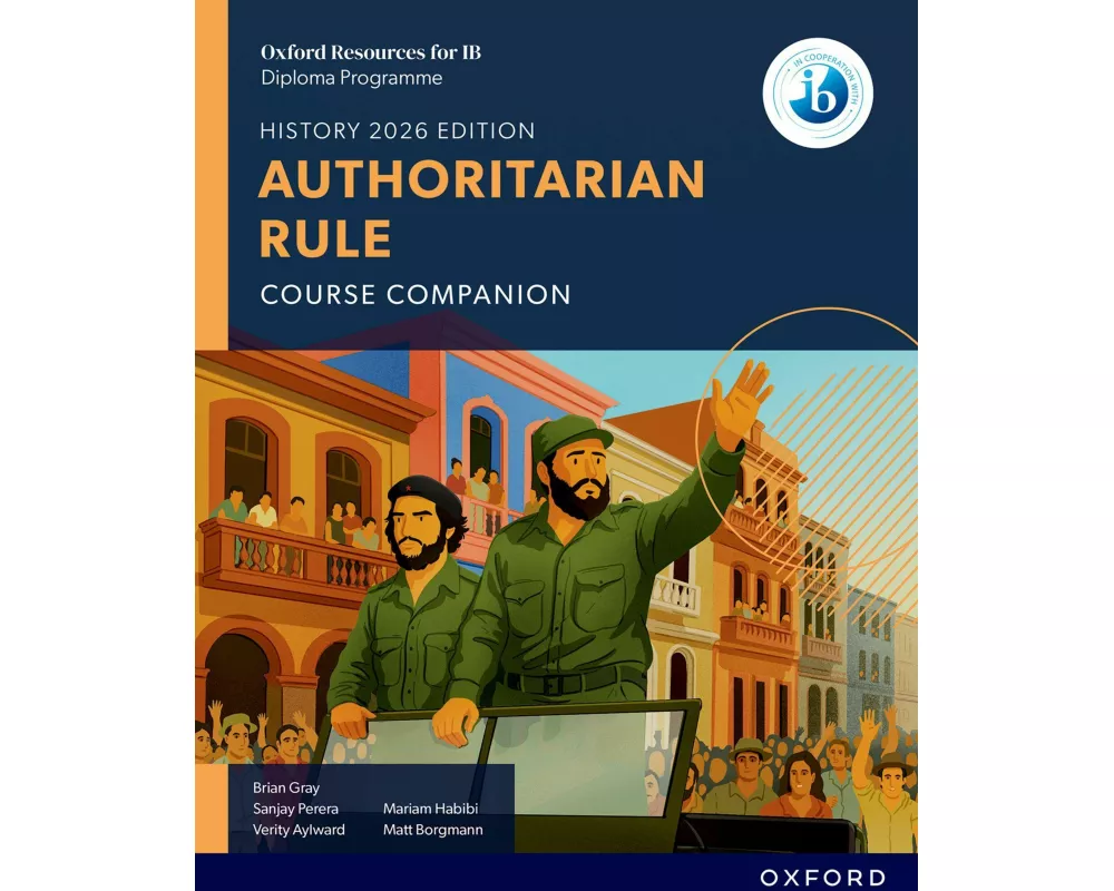 Oxford Resources for IB DP History: Authoritarian Rule Course Book