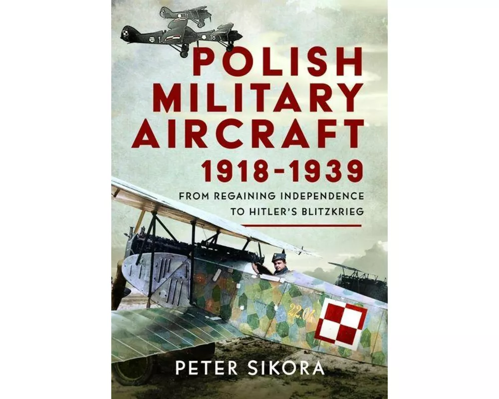 Polish Military Aircraft 1918-1939