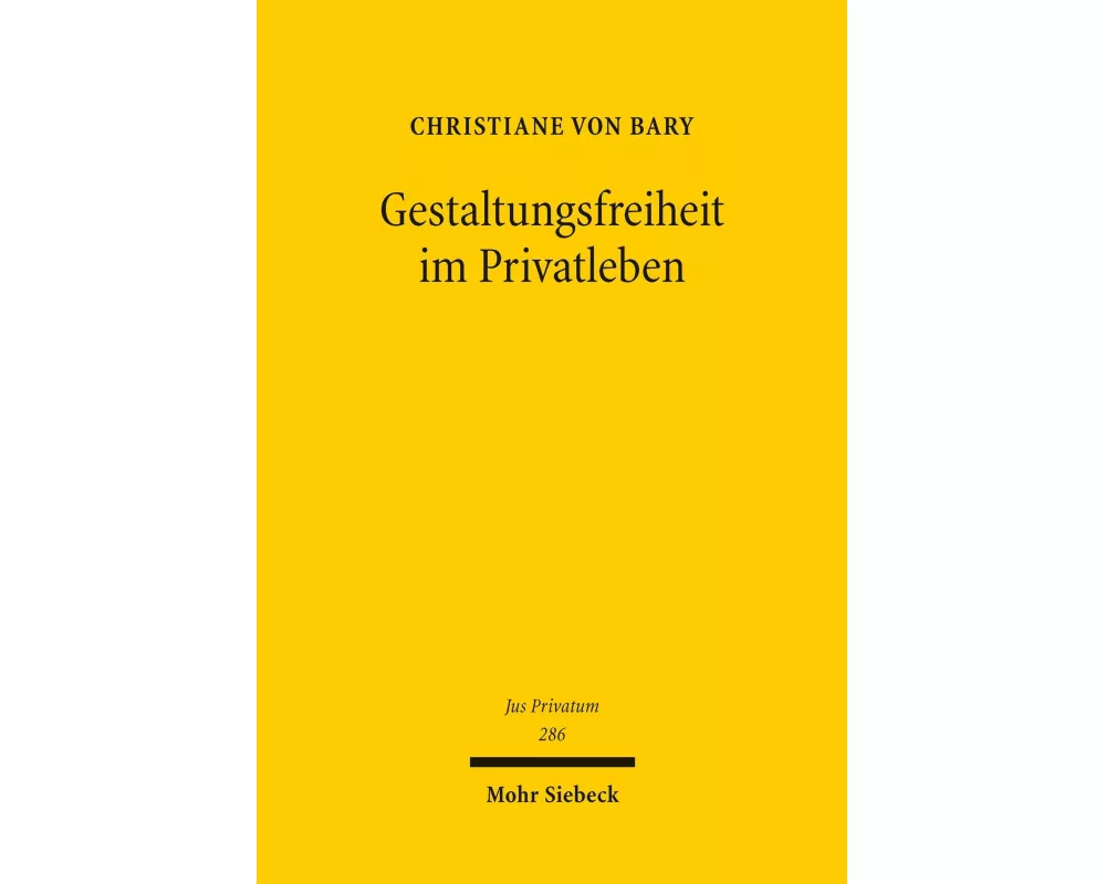 Gestaltungsfreiheit im Privatleben
