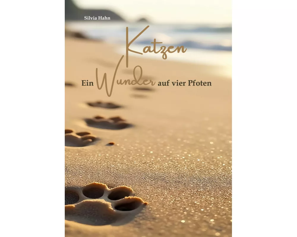 Katzen. Ein Wunder auf vier Pfoten