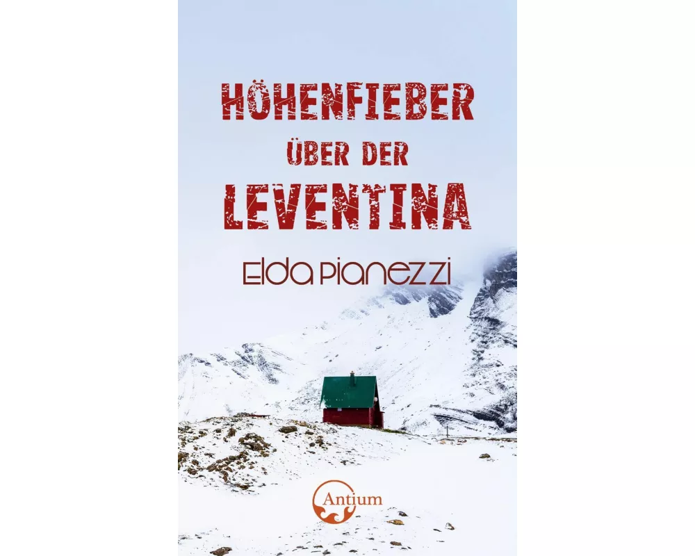 Höhenfieber über der Leventina