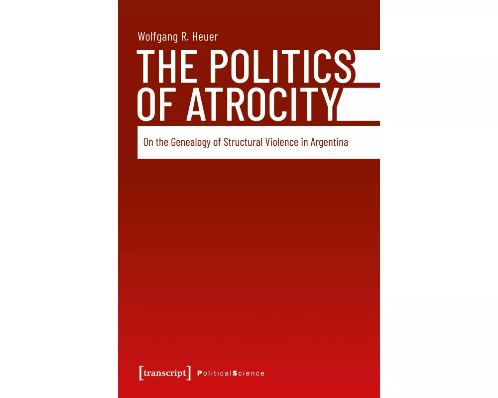 The Politics of Atrocity