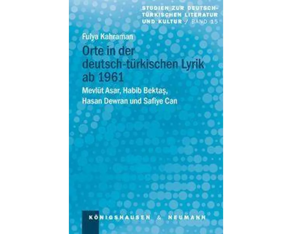 Orte in der deutsch-türkischen Lyrik ab 1961
