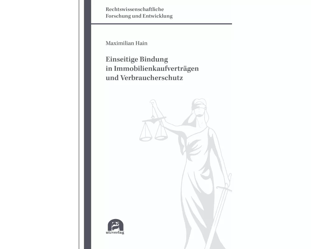 Einseitige Bindung in Immobilienkaufverträgen und Verbraucherschutz