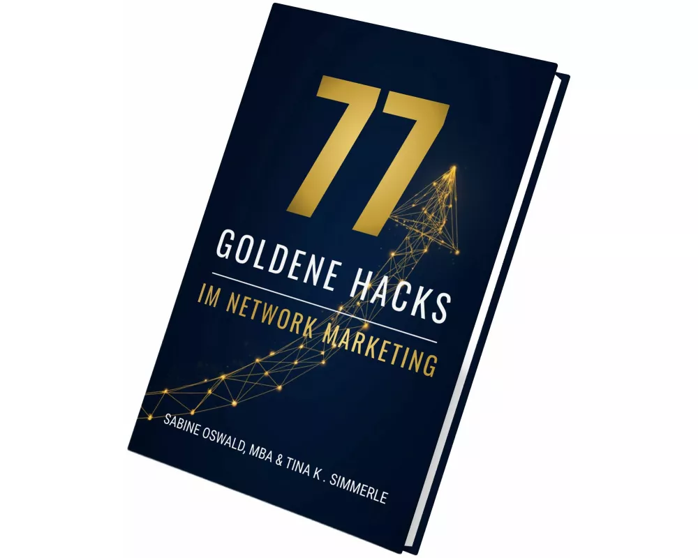 77 goldene Hacks im Network Marketing