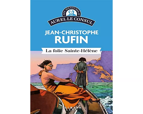 Les Aventures d'Aurel le Consul - La Folie Sainte Hélène