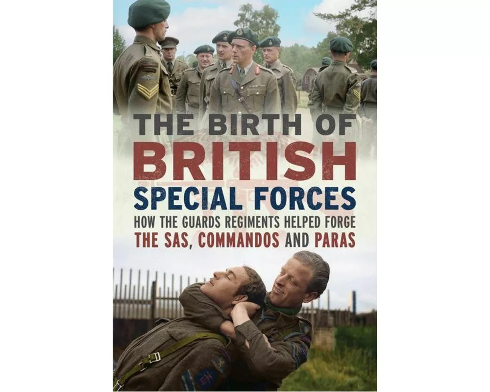 The Birth of British Special Forces