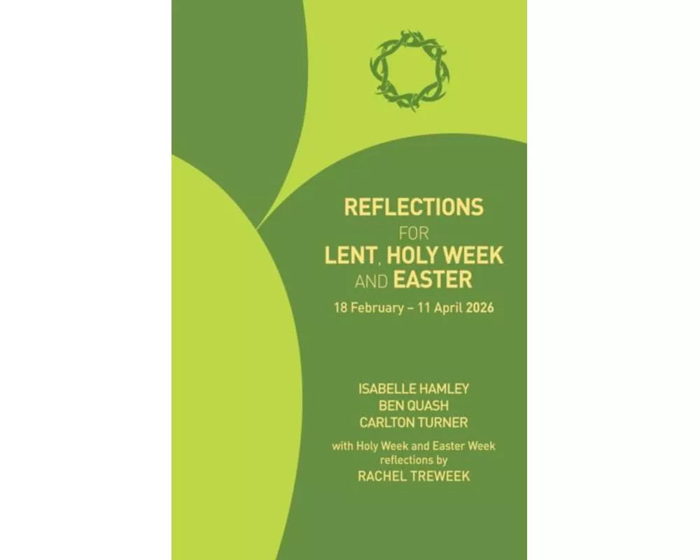 Reflections for Lent, Holy Week and Easter 2026