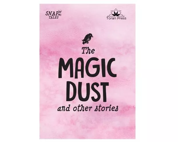 Snap Tales the Magic Dust and Other Stories