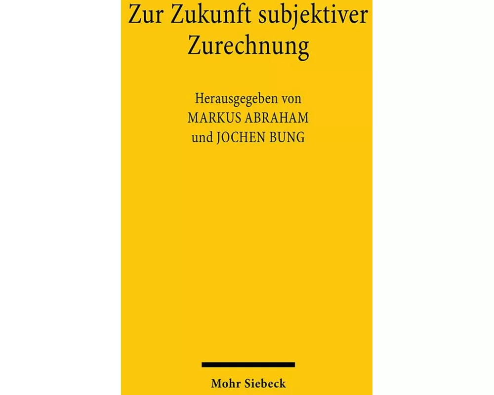 Zur Zukunft subjektiver Zurechnung