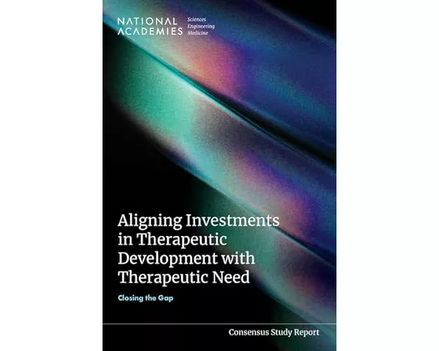 Aligning Investments in Therapeutic Development with Therapeutic Need