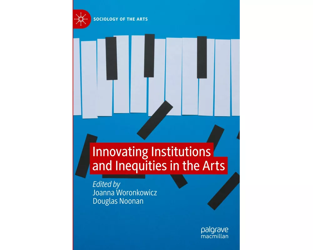Innovating Institutions and Inequities in the Arts