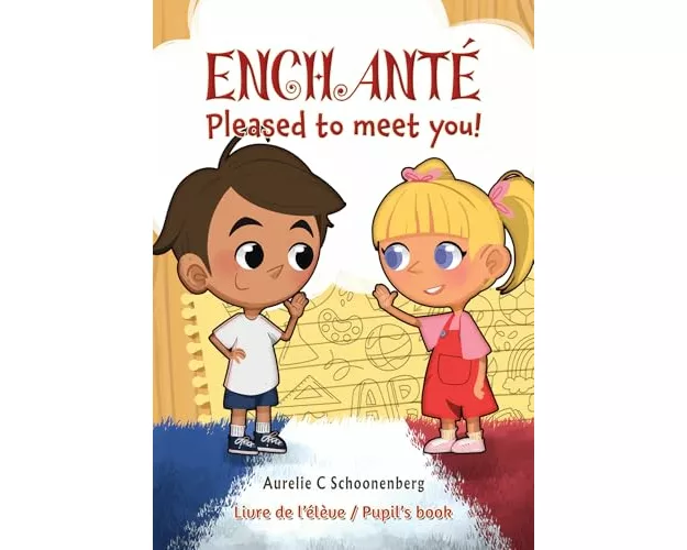 Enchanté / Pleased to meet you!