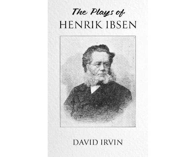 The Plays of Henrik Ibsen