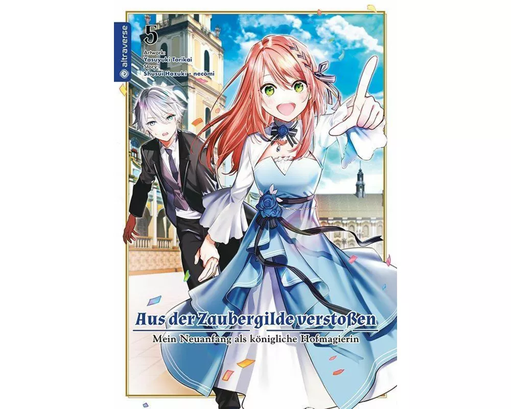 Aus der Zaubergilde verstoßen - Mein Neuanfang als königliche Hofmagierin 05