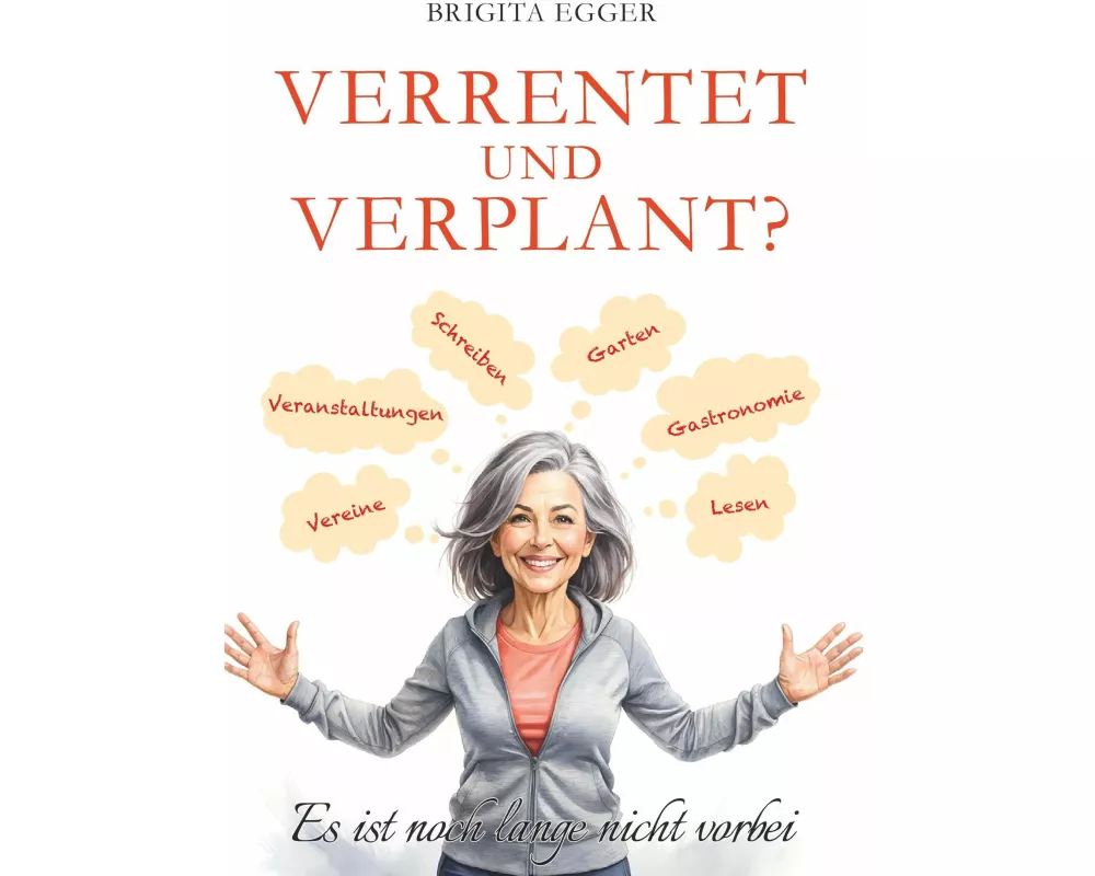 Verrentet und verplant
