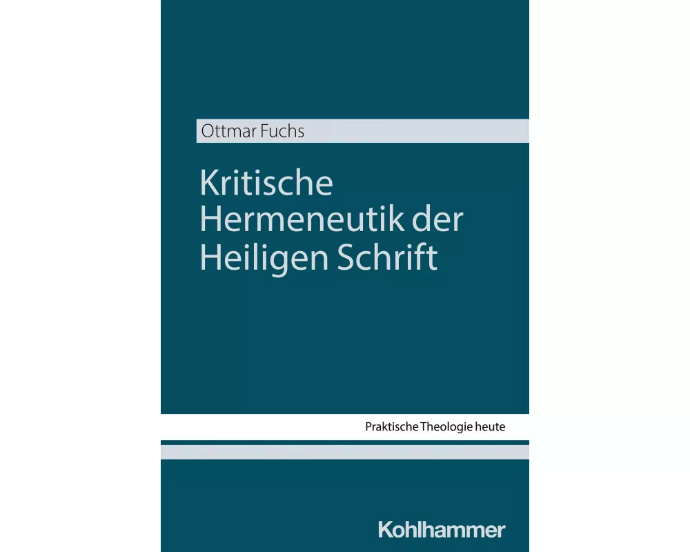 Kritische Hermeneutik der Heiligen Schrift