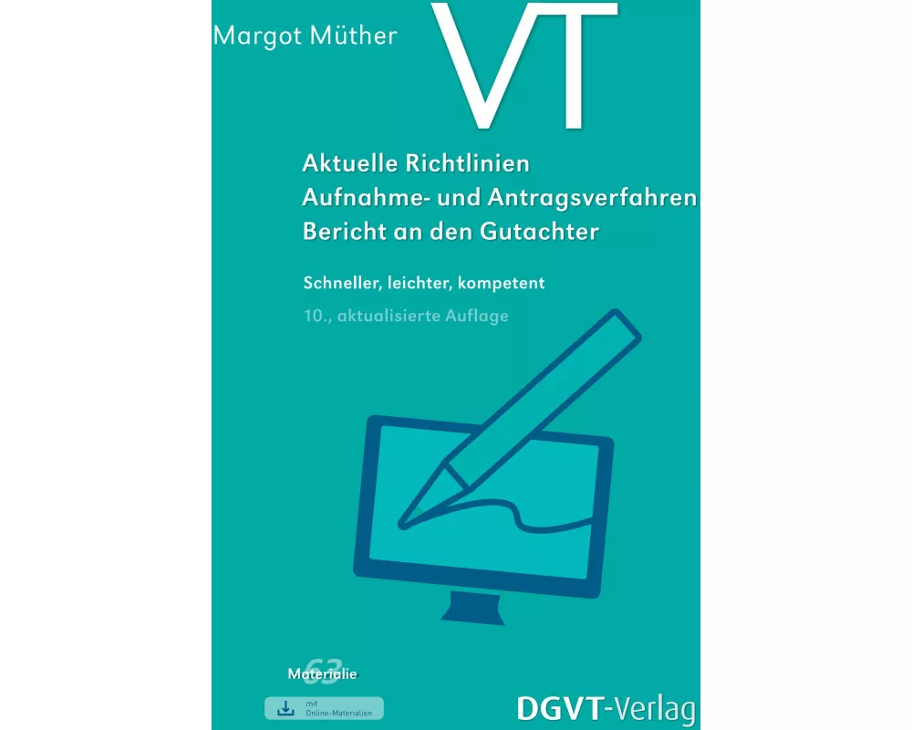 VT – Aktuelle Richtlinien, Aufnahme- und Antragsverfahren, Bericht an den Gutachter
