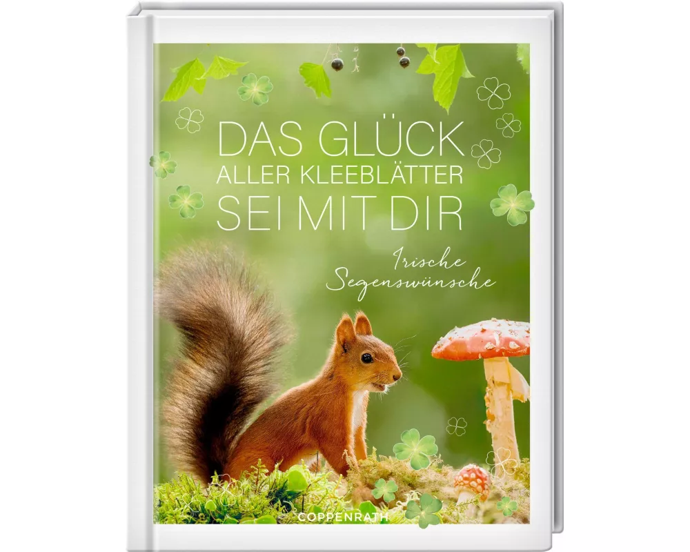 Das Glück aller Kleeblätter sei mit dir