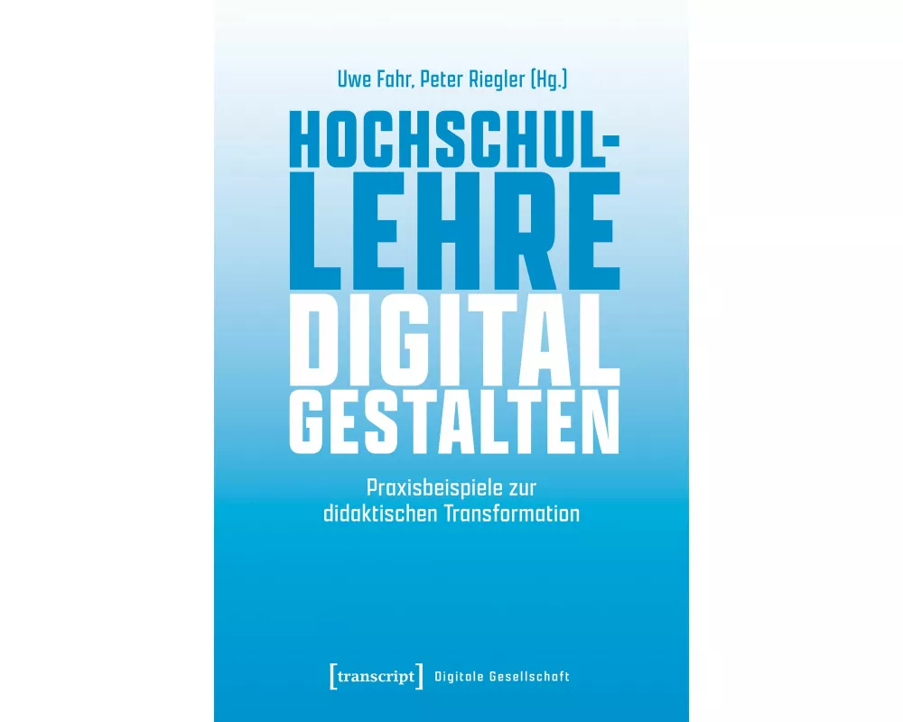 Hochschullehre digital gestalten