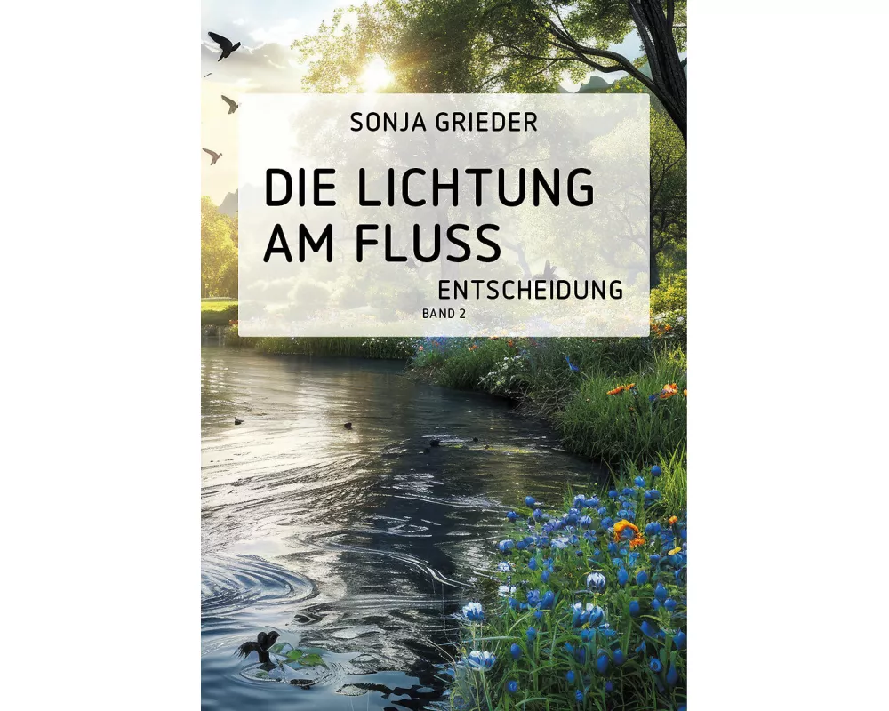 Die Lichtung am Fluss Band 2