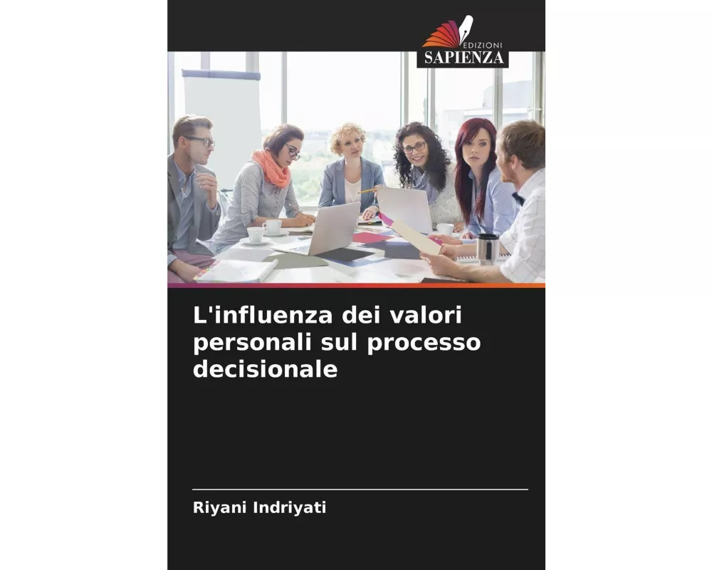 L'influenza dei valori personali sul processo decisionale