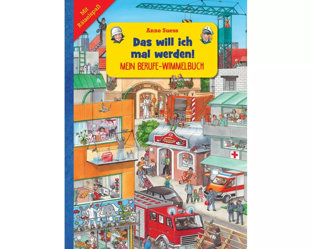 Mein Berufe-Wimmelbuch I Das will ich mal werden