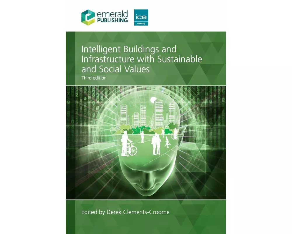 Intelligent Buildings and Infrastructure with Sustainable and Social Values